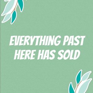 Everything Past This Point Has Sold